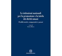 Le istituzioni nazionali per la promozione e la tutela dei diritti umani