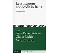 Le istituzioni nonprofit in italia. Dieci anni dopo
