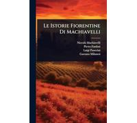 Le Istorie Fiorentine Di Machiavelli