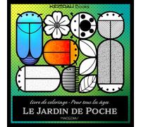 Le JARDIN DE POCHE: Un livre de coloriage nature plein de petites merveilles du jardin - Kirerah Books