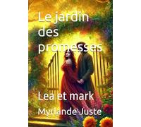 Le jardin des promesses: Lea et mark