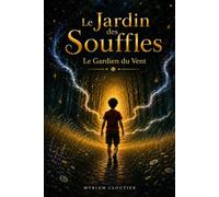 Le Jardin des Souffles - Le Gardien du Vent