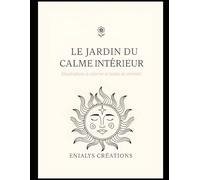 « Le Jardin du Calme Intérieur »: Une histoire à colorier pour adultes