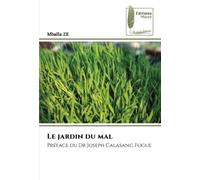 Le jardin du mal: Préface du Dr Joseph Calasang Fogue
