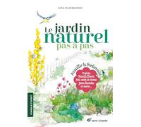 Le jardin naturel pas à pas: Accueillir la biodiversité
