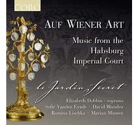 Le Jardin Secret Auf Wiener Art: Music from the Habsburg Imperial Court (CD)