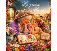 Le Jardin secret de Mamie