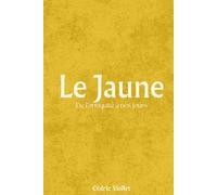 Le Jaune: De l’antiquité à nos jours