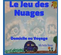 Le Jeu des Nuages: Domicile ou Voyage