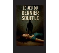 Le jeu du dernier souffle
