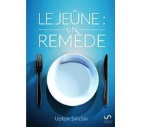Le jeûne: un remède
