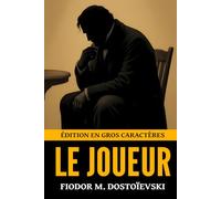 Le Joueur: Édition en gros caractères