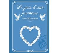 Le jour d'une promesse: Livre d’or de mariage