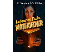 Le jour où j’ai lu mon avenir