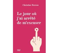 Le jour où j'ai arrêté de m'excuser
