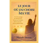 Le jour où j'ai choisi ma vie
