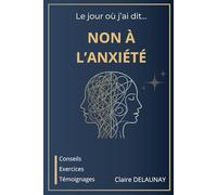 Le jour où j'ai dit... NON À L'ANXIÉTÉ