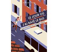 Le jour où j'ai raté le bus