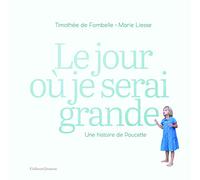 Le jour où je serai grande: Une histoire de Poucette