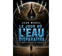 Le jour où l'eau disparaîtra