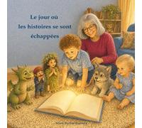 Le jour où les histoires se sont échappées