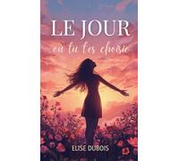 Le jour où tu t'es choisie