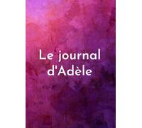 le journal d'Adèle - Ligne scolaire ligné au format A4