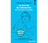 Le journal de Clémentine: Ma vie face au cancer