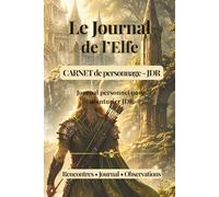 Le Journal de l'Elfe: Carnet de personnage pour jeu de rôle