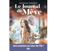 Le journal de Mève: Une aventure au coeur de l'IA