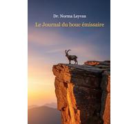 Le Journal du bouc émissaire - Version québécoise: Un guide pour se réapproprier sa réalité et guérir d'une famille toxique