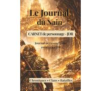 Le Journal du Nain: Carnet de personnage pour jeu de rôle