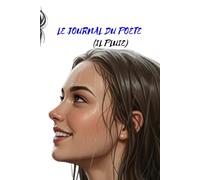 LE JOURNAL DU POÈTE: (IL PLUIE)