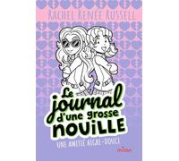 Le journal d'une grosse nouille, Tome 11: Une amitié aigre-douce (poche)