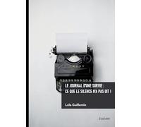 Le journal d'une survie : ce que le silence n'a pas dit !