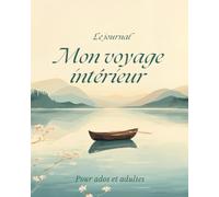 Le journal: Mon voyage intérieur