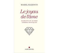 Le Joyau de l'âme: Diamants et autres gemmes mystiques