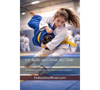 Le Judo au Cœur du Club: Formation, valeurs et performance dans un projet multisport