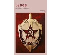 Le KGB: La véritable histoire des services secrets soviétiques