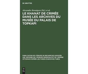Le Khanat de Crimée Dans Les Archives Du Musée Du Palais de T (Copertina rigida)