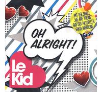 Le Kid - Oh Alright