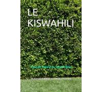 LE KISWAHILI: Essai de théorie du Swahili Bora