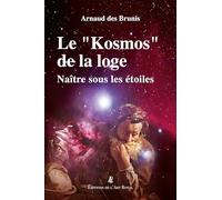 Le « Kosmos » de la loge: Naître sous les étoiles