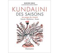 Le kundalini des saisons: Le yoga du vivant