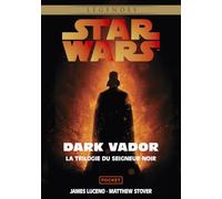 Le Labyrinthe du mal ; La Revanche des Sith ; Dark Lord : L'Ascension de Dark Vador: Le Labyrinthe du mal ; L'Ascension de Dark Vador ; La Revanche des Sith