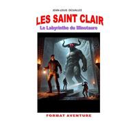 Le Labyrinthe du Minotaure: Les Saint Clair