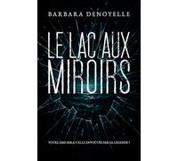 LE LAC AUX MIROIRS