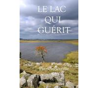 LE LAC QUI GUERIT