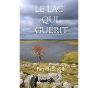 LE LAC QUI GUERIT: GRANDS CARACTERES