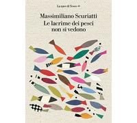Le lacrime dei pesci non si vedono